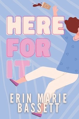 Erin Marie Bassett - Here For It, Häftad