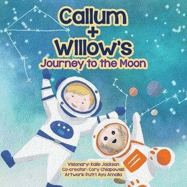 bokomslag Callum + Willow's Journey to the Moon