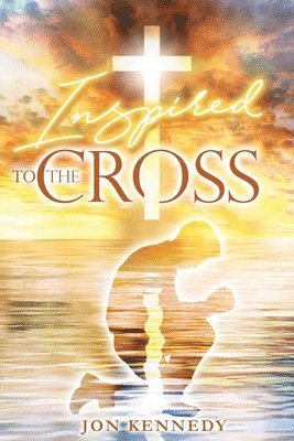 Inspired To The Cross 1