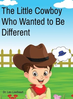 The Little Cowboy Who Wanted to Be Different 1