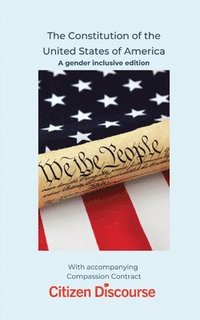 bokomslag The Constitution of the United States of America: A gender inclusive edition