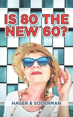 Is 80 the New 60? 1