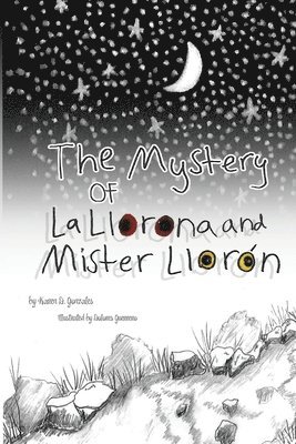 The Mystery of La Llorona and Mister Llorn 1