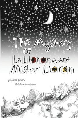 Karen D Gonzales, Karen D. Gonzales - Mystery of La Llorona and Mister Llorón, Häftad