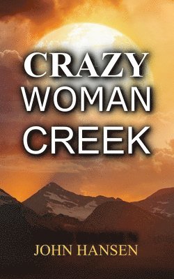 Hansen - Crazy Woman Creek, Häftad
