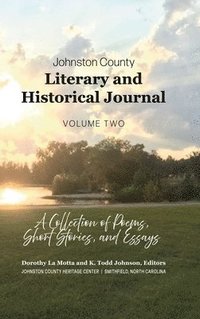 bokomslag Johnston County Literary and Historical Journal, Volume 2