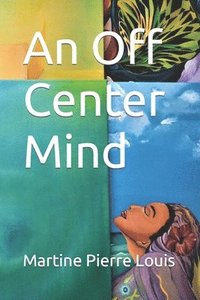 bokomslag Off Center Mind