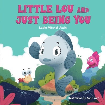 Little Lou and Just Being You 1