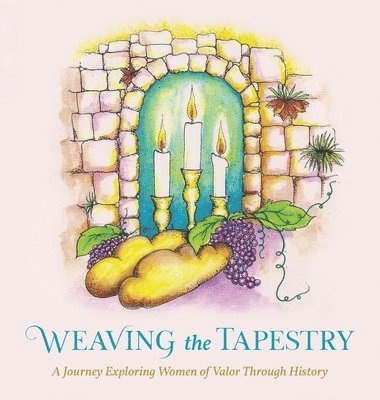 Nechama Dina Wasserman Laber - Weaving the Tapestry, Inbunden
