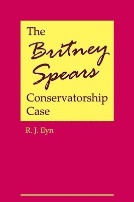 The Britney Spears Conservatorship Case 1