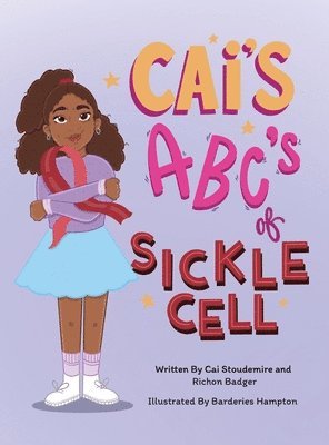 Cai's ABC's of Sickle Cell 1