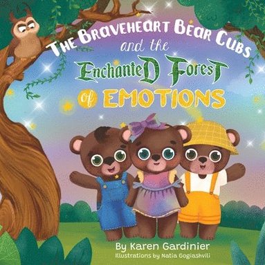 bokomslag Braveheart Bear Cubs and The Enchanted Forest of Emotions