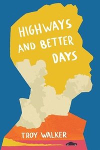 bokomslag Highways and Better Days