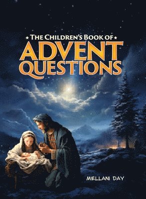 Mellani Day - Children's Book of Advent Questions, Häftad