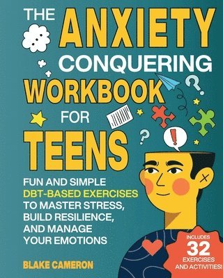 bokomslag Anxiety Conquering Workbook for Teens
