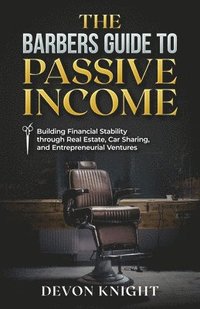 bokomslag Barbers Guide to Passive Income