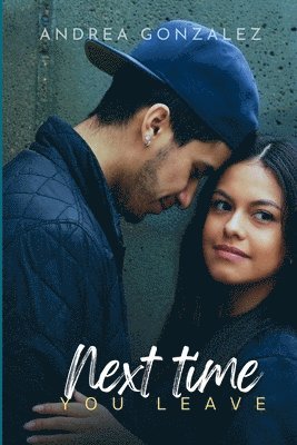 Next time you leave: A Sports Romance 1