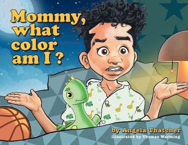 Angela Thatcher - Mommy, what color am I?, Häftad