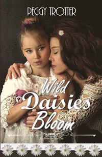 bokomslag Wild Daisies Bloom