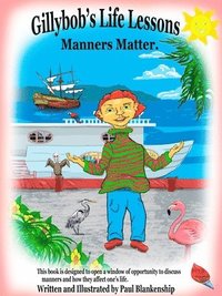 bokomslag Gillybob's Life Lessons Manners Matter