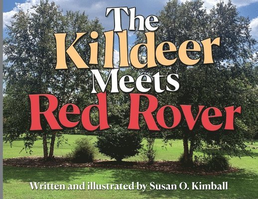 The Killdeer Meets Red Rover 1