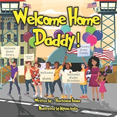 Welcome Home Daddy! 1