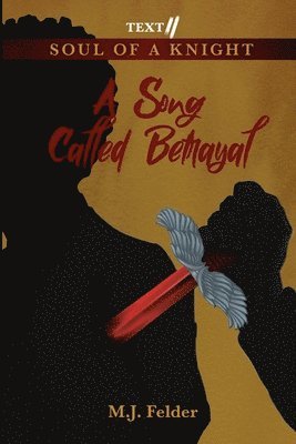 M J Felder, M. J. Felder, M.J. Felder - Text II... A Song Called Betrayal, Häftad