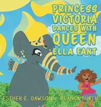 bokomslag Princess Victoria Dances With Queen Ella Fant