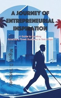 bokomslag A Journey of Entrepreneurial Inspiration
