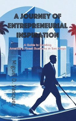 A Journey of Entrepreneurial Inspiration 1