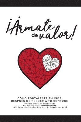 Mary Beth Woll Ma Lmhc Ctp, Linda Smith Bs - ¡Ármate de valor!, Häftad