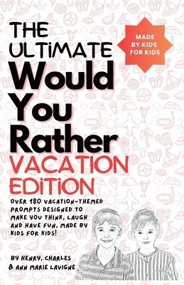 The Ultimate Would You Rather Vacation Edition 1