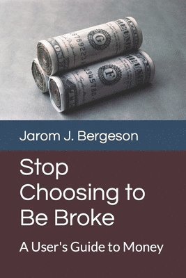 Stop Choosing to Be Broke 1