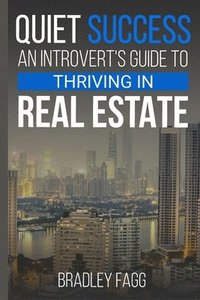 bokomslag Quiet Success An Introvert's Guide To Thriving in Real Estate