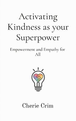 bokomslag Activating Kindness as your Superpower