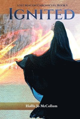Hollis Jo McCollum, HOLLIS JO MCCOLLUM, Hollis Jo Mccollum - Lost Beacon Chronicles, Book I, Häftad