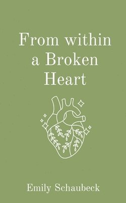 From within a Broken Heart 1