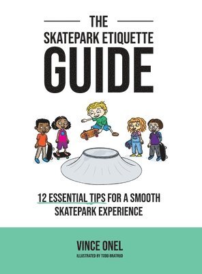 bokomslag The Skatepark Etiquette Guide