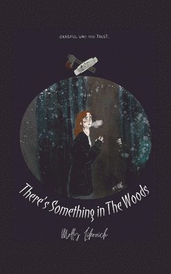 There's Something in The Woods 1