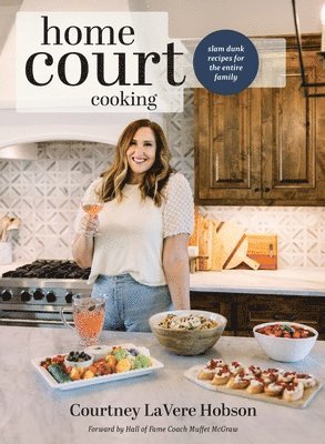Courtney A Hobson, Courtney A. Hobson - HomeCourt Cooking, Inbunden