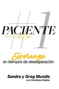 bokomslag Paciente # 1: Esperanza en tiempos de desesperacion