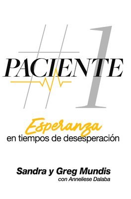 Paciente # 1: Esperanza en tiempos de desesperacion 1