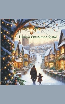 Sarah Phillips - Holly's Christmas Quest, Häftad