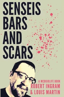 Senseis, Bars, and Scars 1