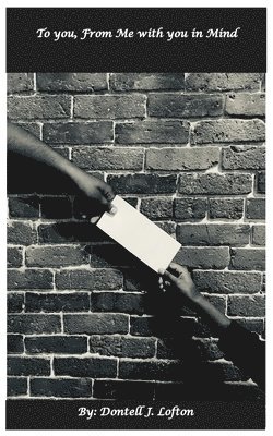 Dontell J Lofton, Dontell J. Lofton - To Me From Me With You in Mind, Häftad