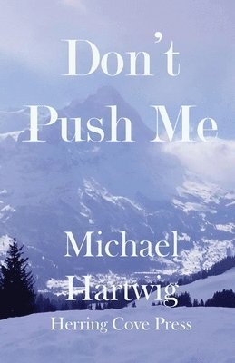 Michael Hartwig - Don't Push Me, Häftad