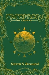 bokomslag Cacophony of Crowns