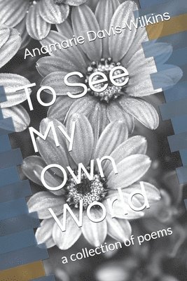 To See My Own World 1
