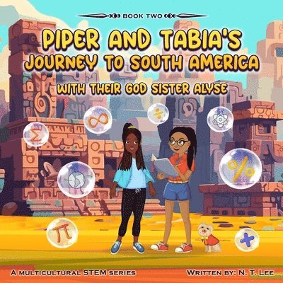 Piper and Tabia's Journey to South America 1