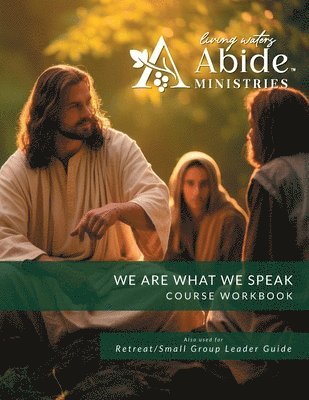 We are What We Speak Workbook (& Leader Guide) 1